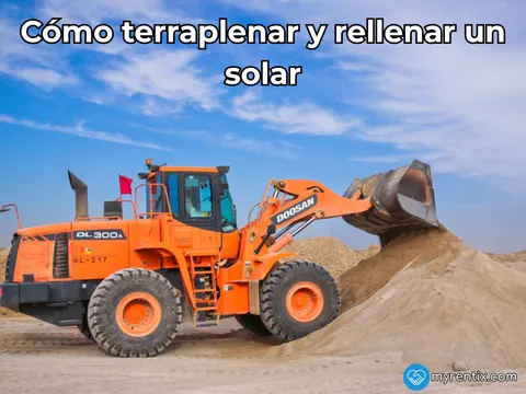 Cómo terraplenar y rellenar un solar: materiales y compactación por capas