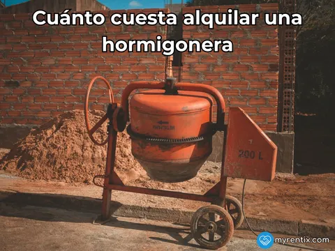 Cuánto cuesta alquilar una hormigonera: precios por día y semana