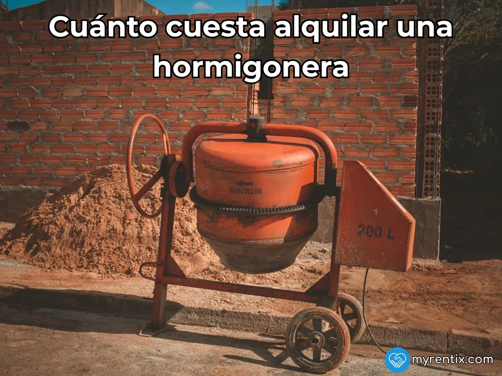 Cuánto cuesta alquilar una hormigonera: precios por día y semana